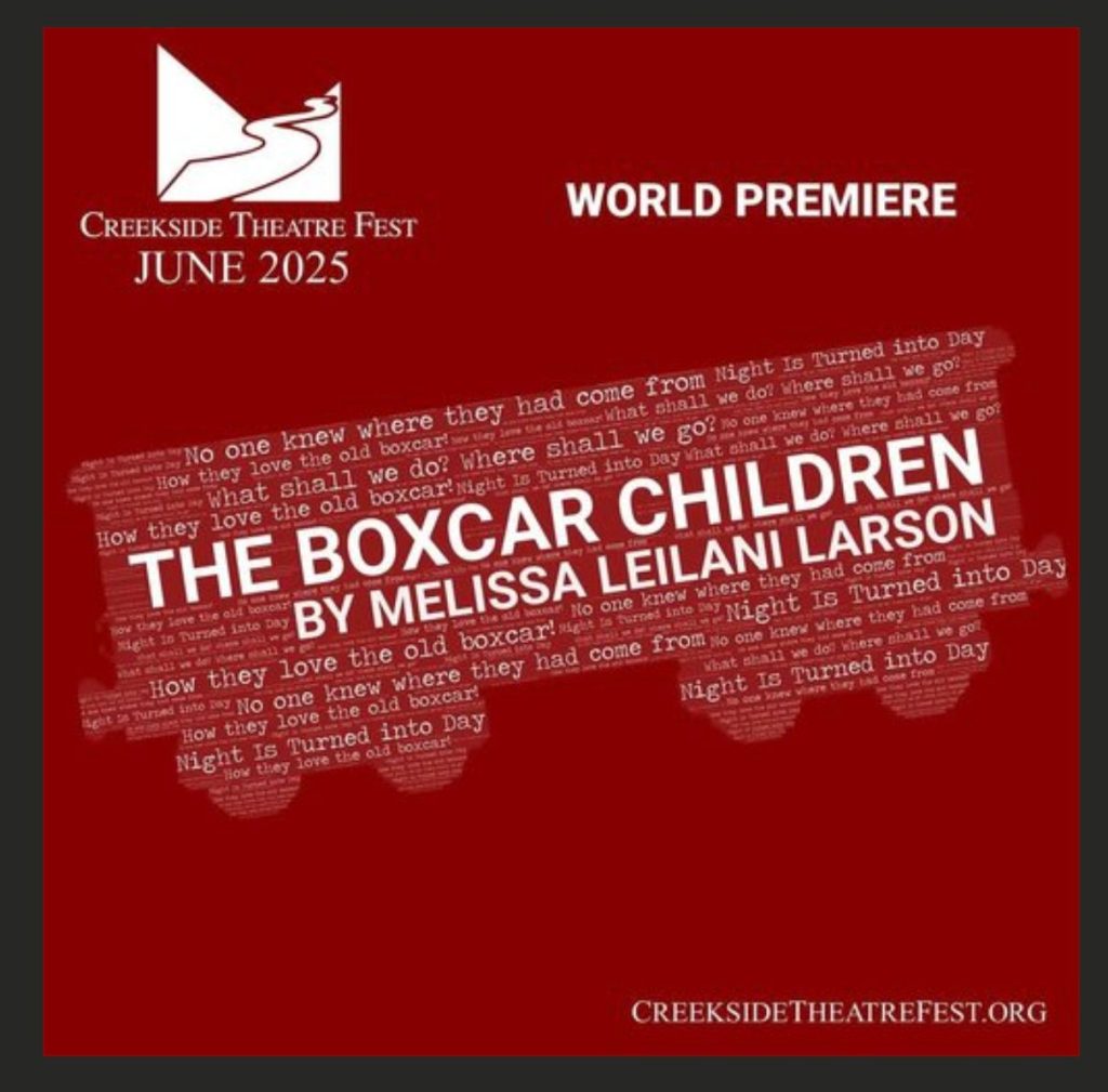 Red poster for the world premiere of The Boxcar Children by Melissa Leilani Larson, Creekside Theatre Fest, June 2025.